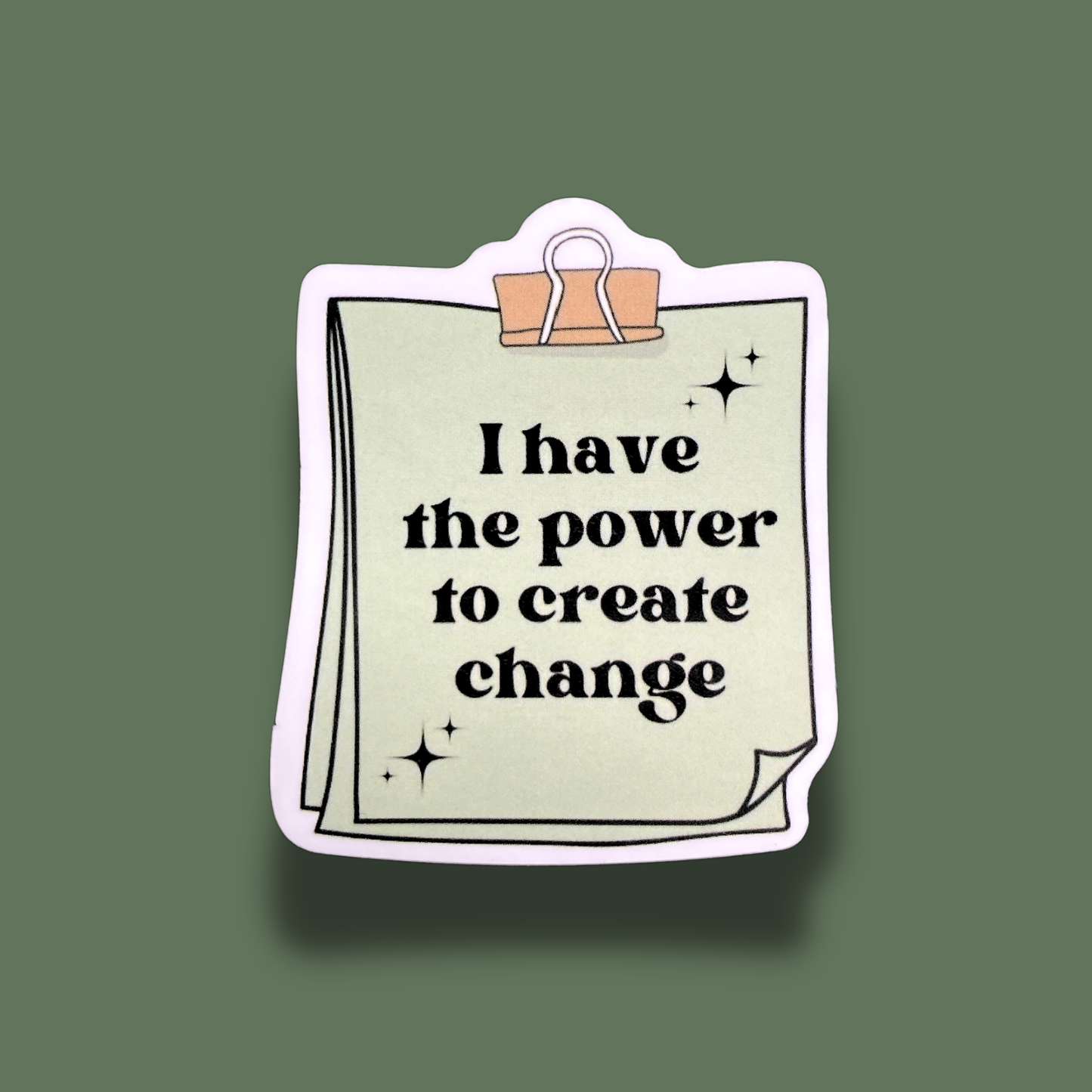 I Have The Power To Create Change Sticker