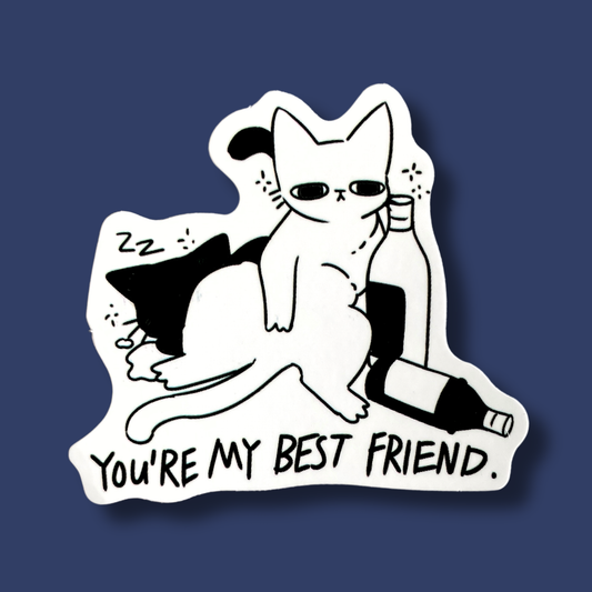 You're My Best Friend Sticker