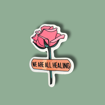 We Are All Healing Sticker