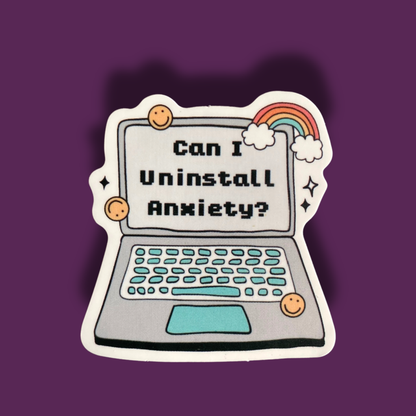 Can I Uninstall Anxiety? Sticker