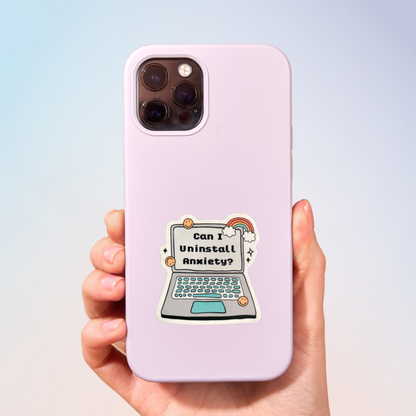 Can I Uninstall Anxiety? Sticker