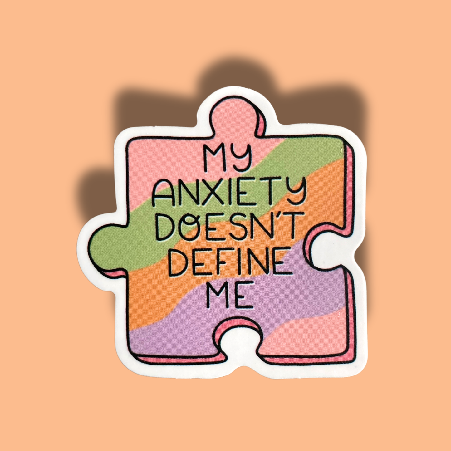 My Anxiety Doesn't Define Me Sticker