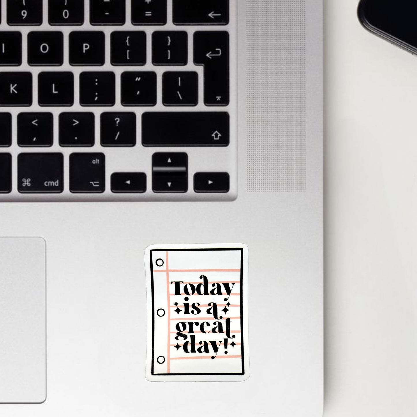 Today Is A Great Day Sticker