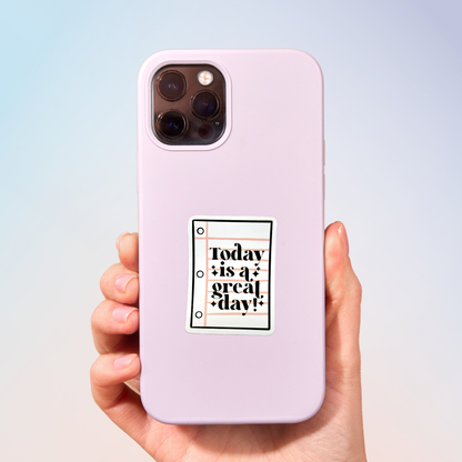 Today Is A Great Day Sticker