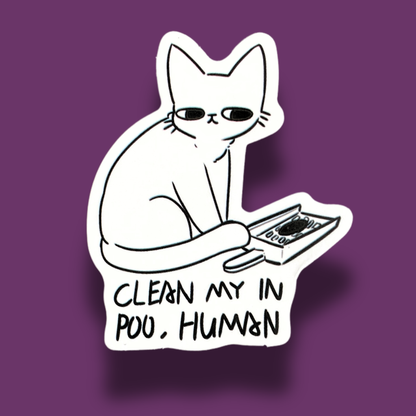 Clean My In Poo.. Human.. Sticker