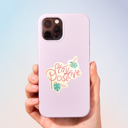 Stay Positive Sticker