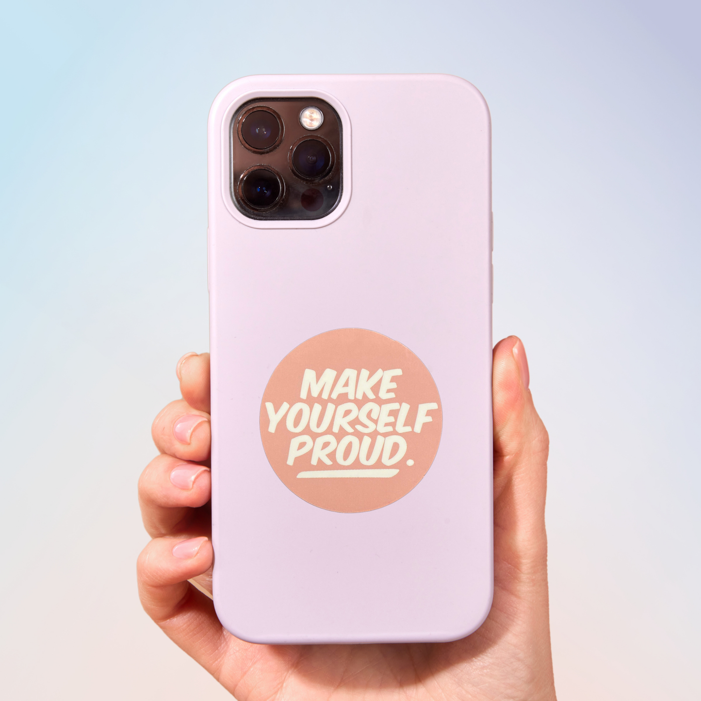Make Yourself Proud Sticker