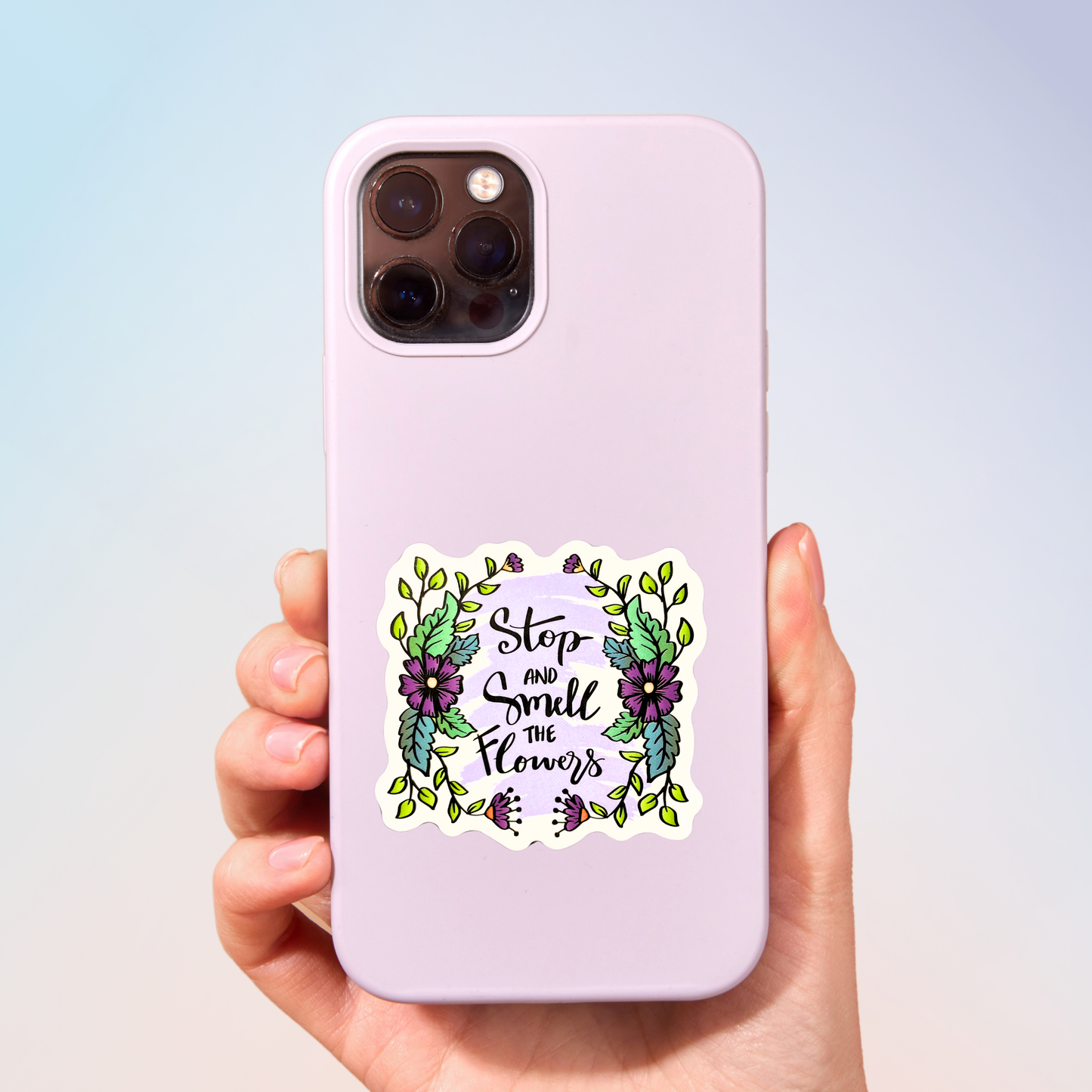 Stop And Smell The Flowers Sticker