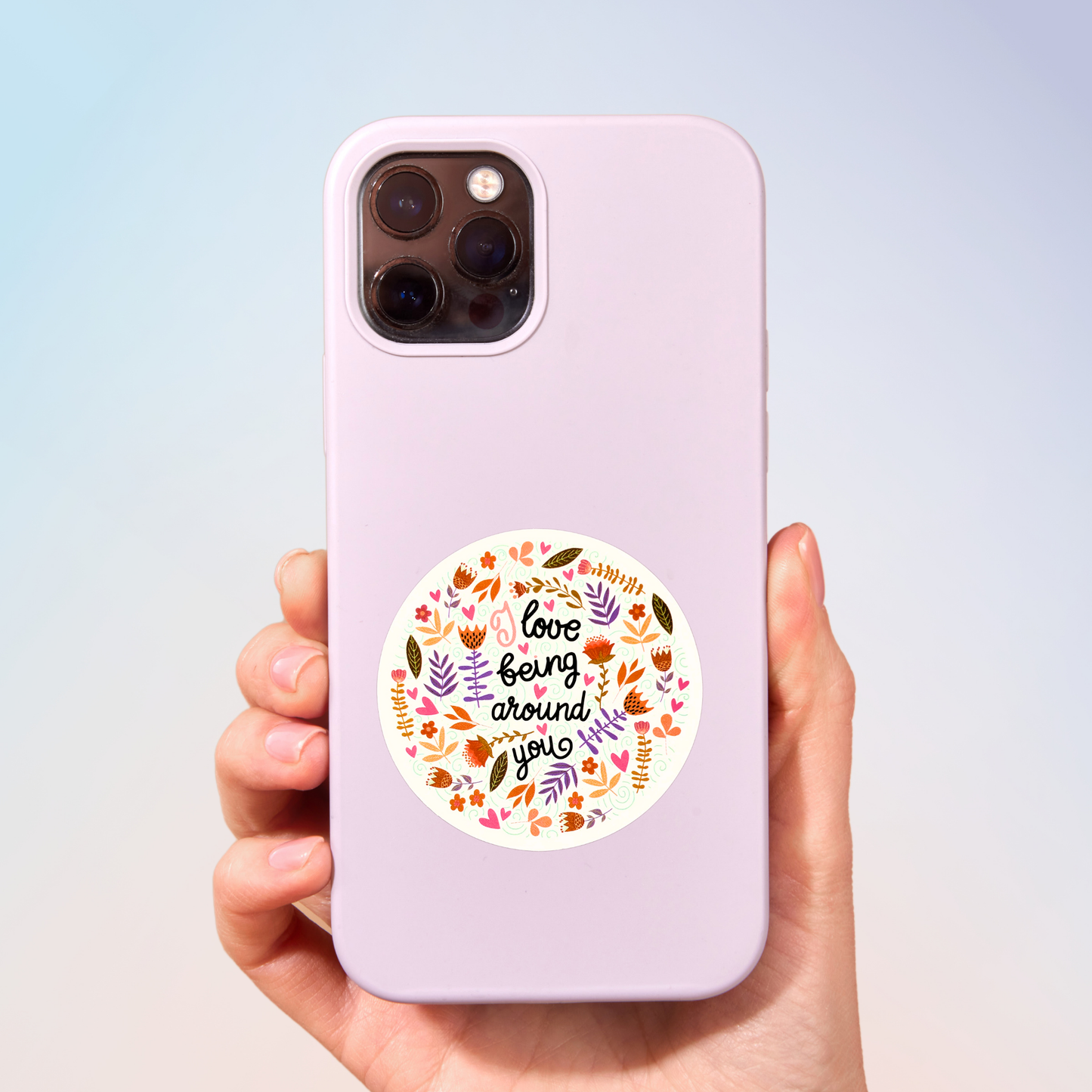 Love Being Around You Sticker