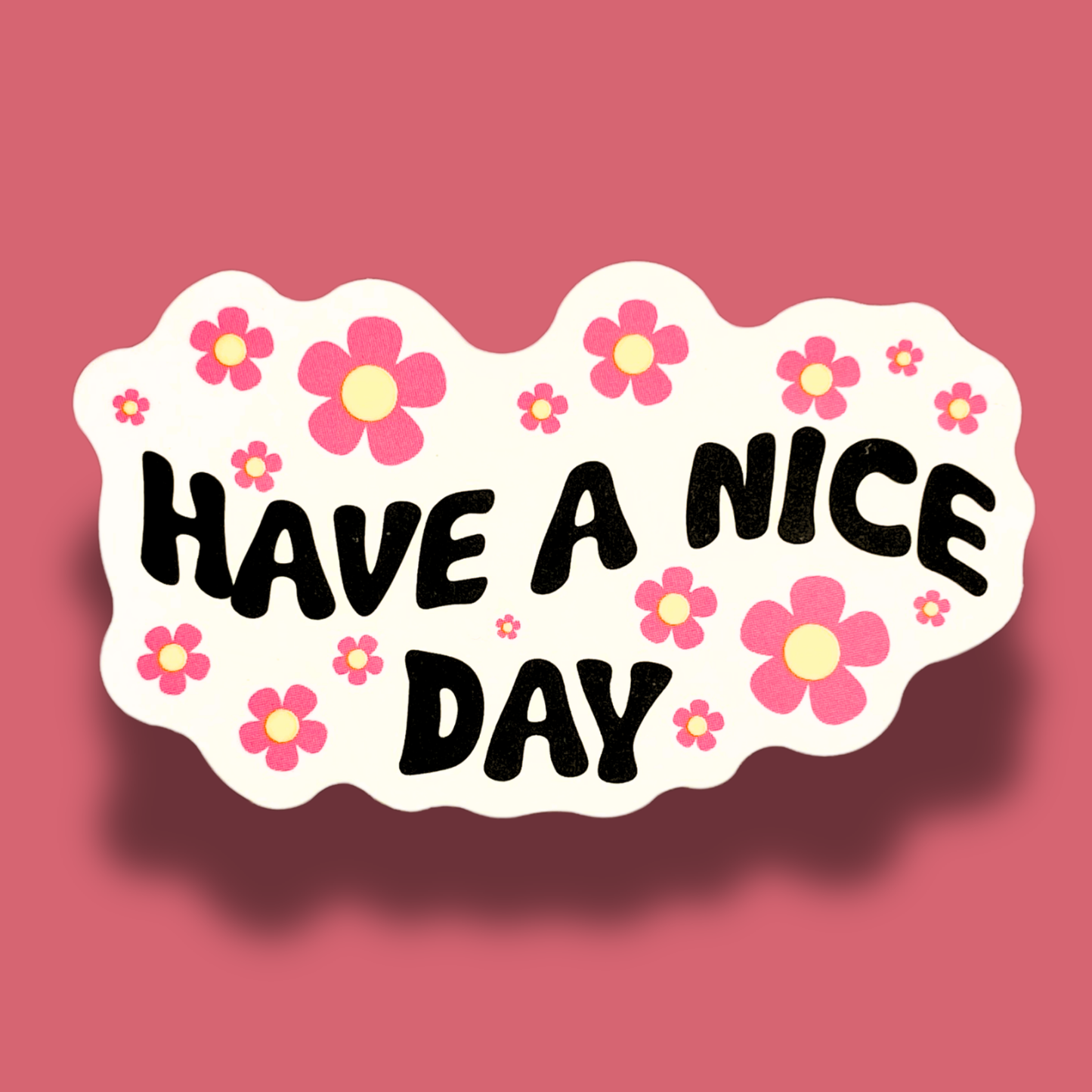 Have A Nice Day Sticker