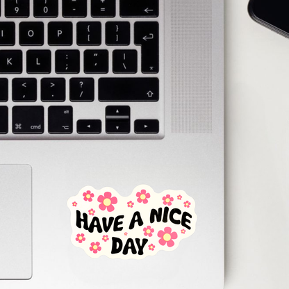 Have A Nice Day Sticker