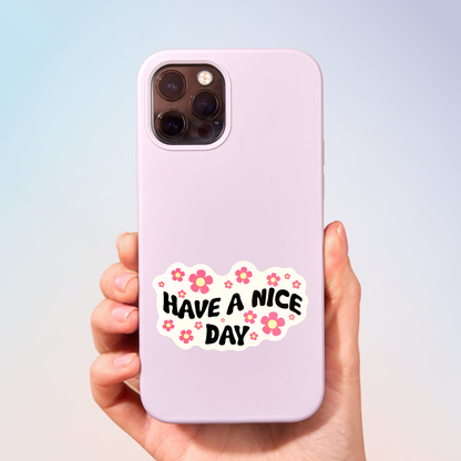 Have A Nice Day Sticker
