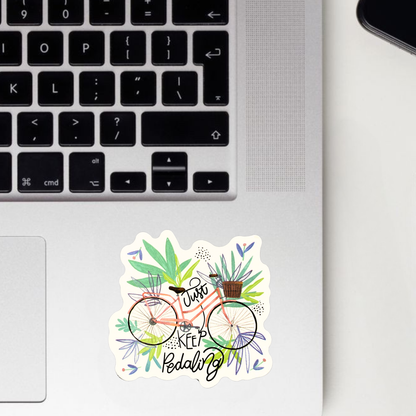 Just Keep Pedaling Sticker