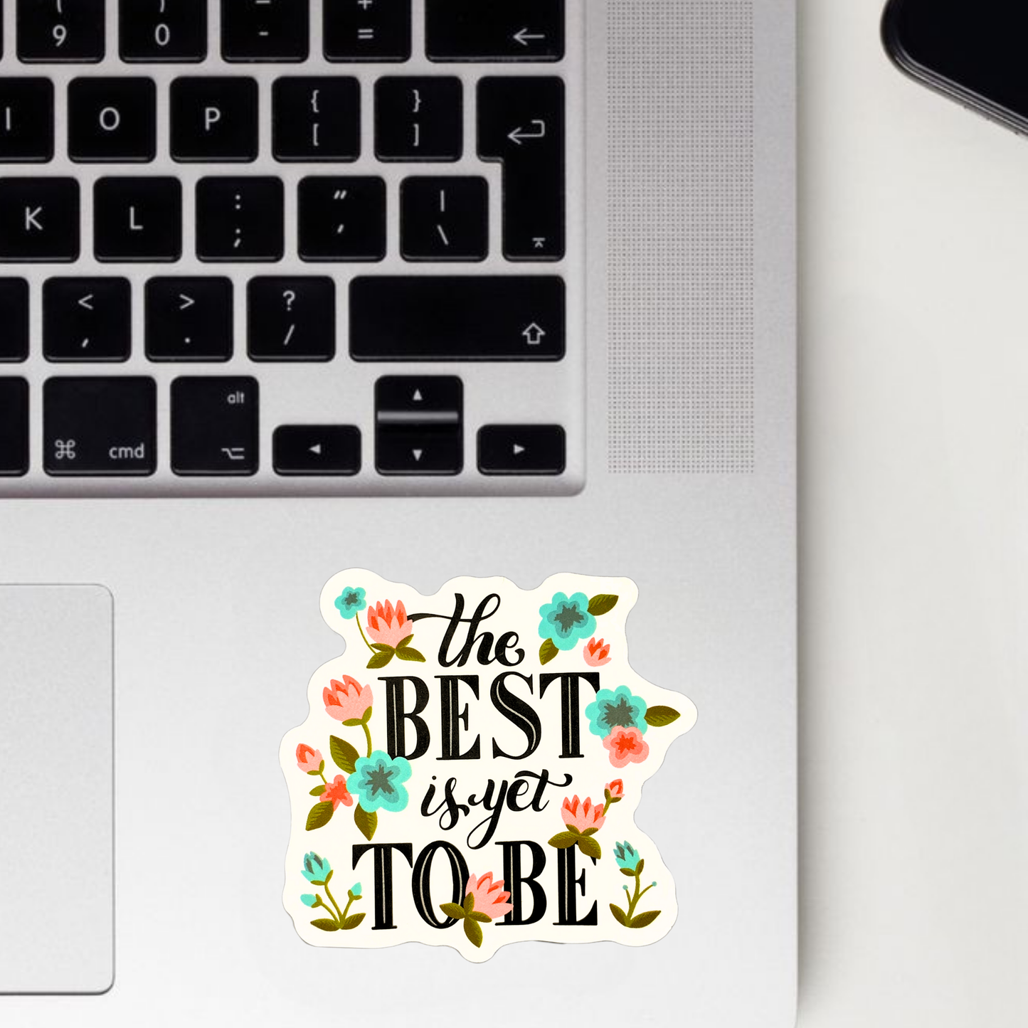 The Best Is Yet To Be Sticker
