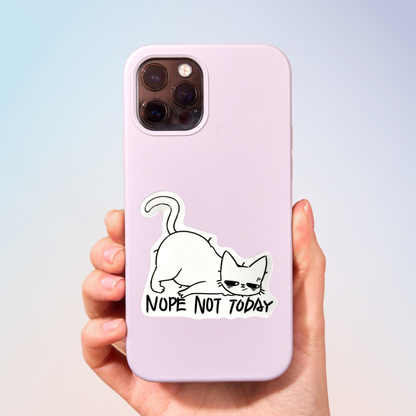 Nope Not Today Sticker