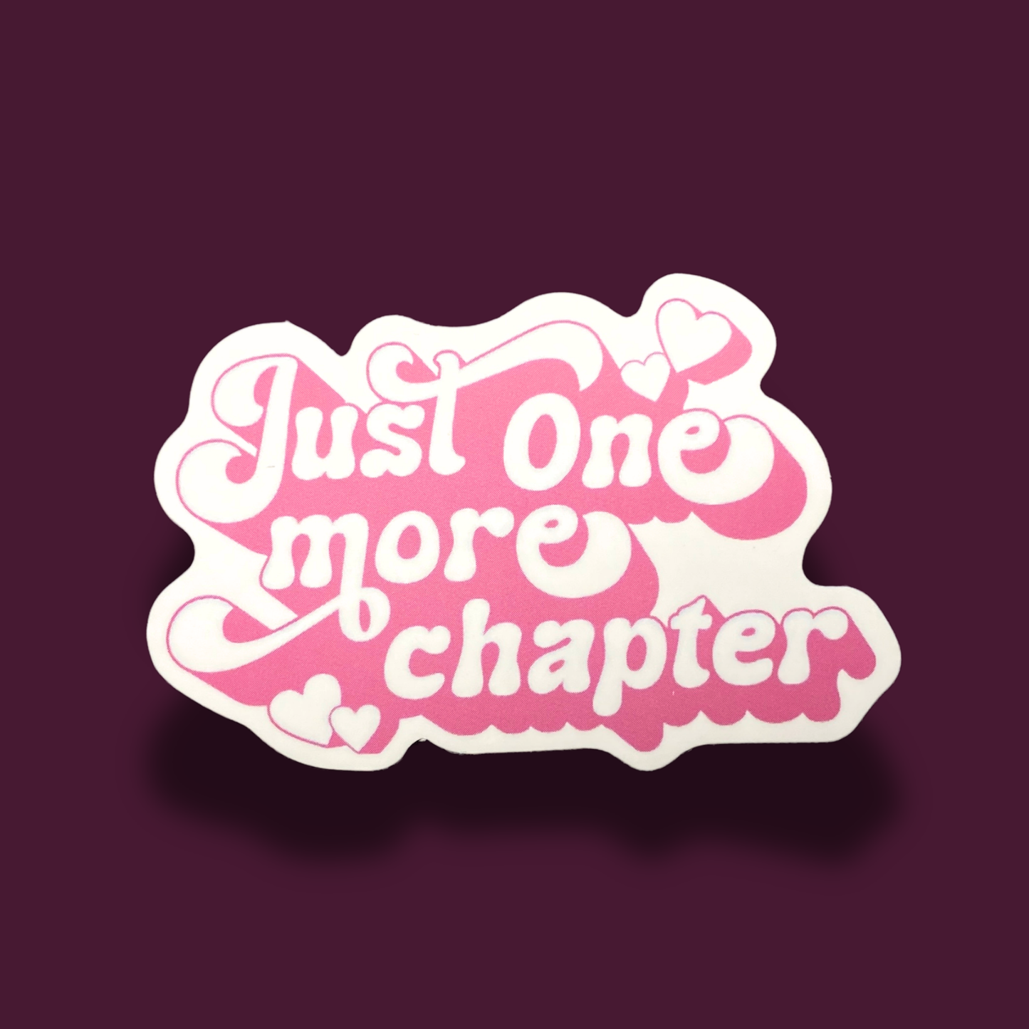 Just One More Chapter Sticker