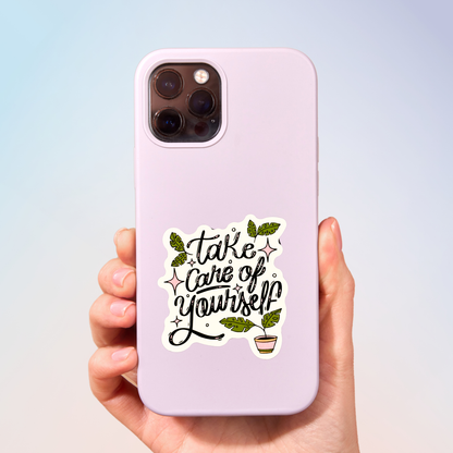 Take Care Of Yourself Sticker