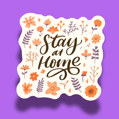 Stay At Home Sticker