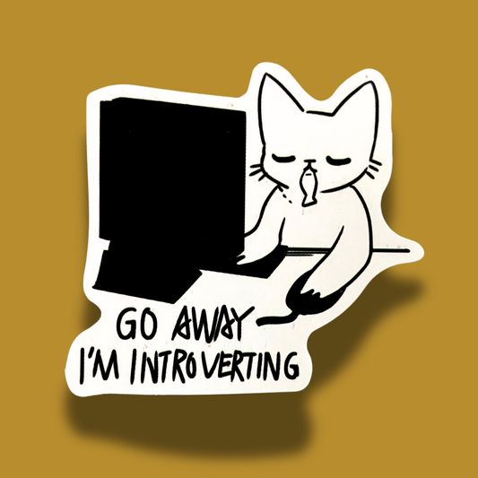Go Away I'm Introverting Sticker