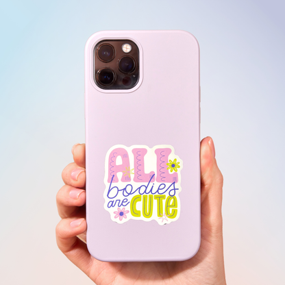 All Bodies Are Cute Sticker