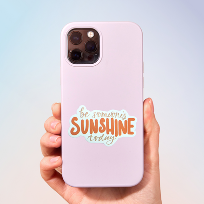 Be Someone's Sunshine Sticker
