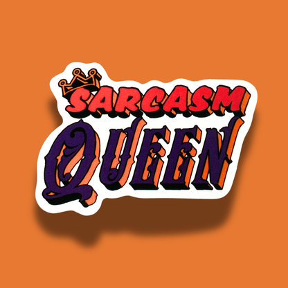 Sarcasm Queen Sticker