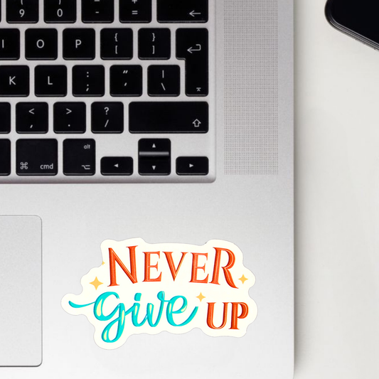 Never Give Up Sticker