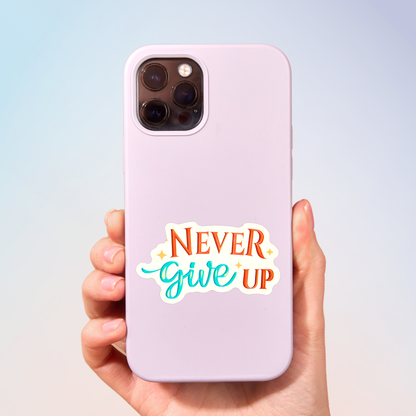 Never Give Up Sticker