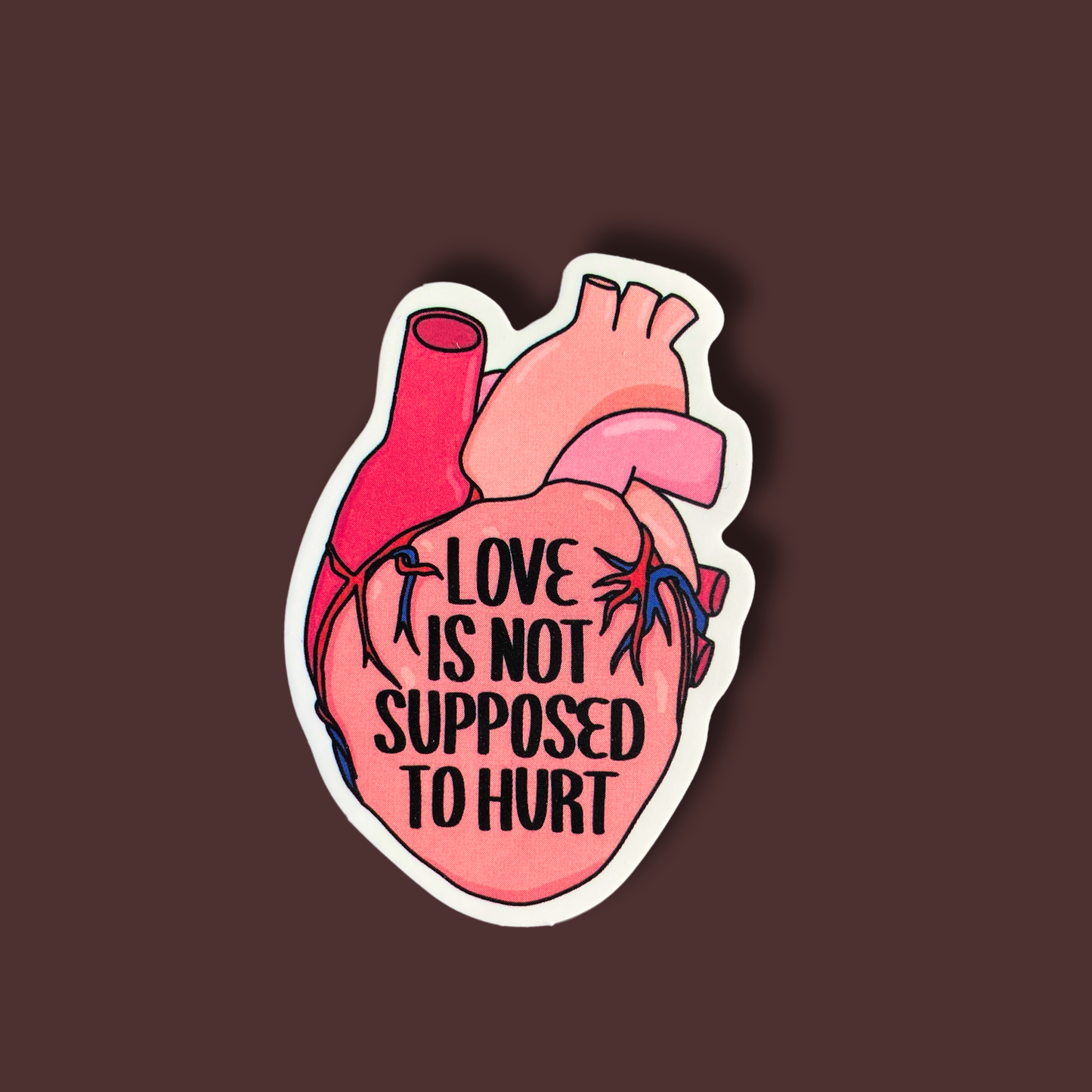 Love Is Not Supposed To Hurt Sticker