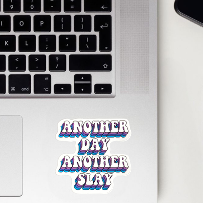 Another Day Another Slay Sticker