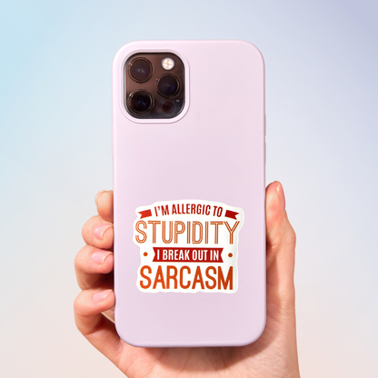 Allergic To Stupidity Sticker