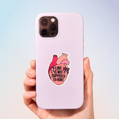 Love Is Not Supposed To Hurt Sticker