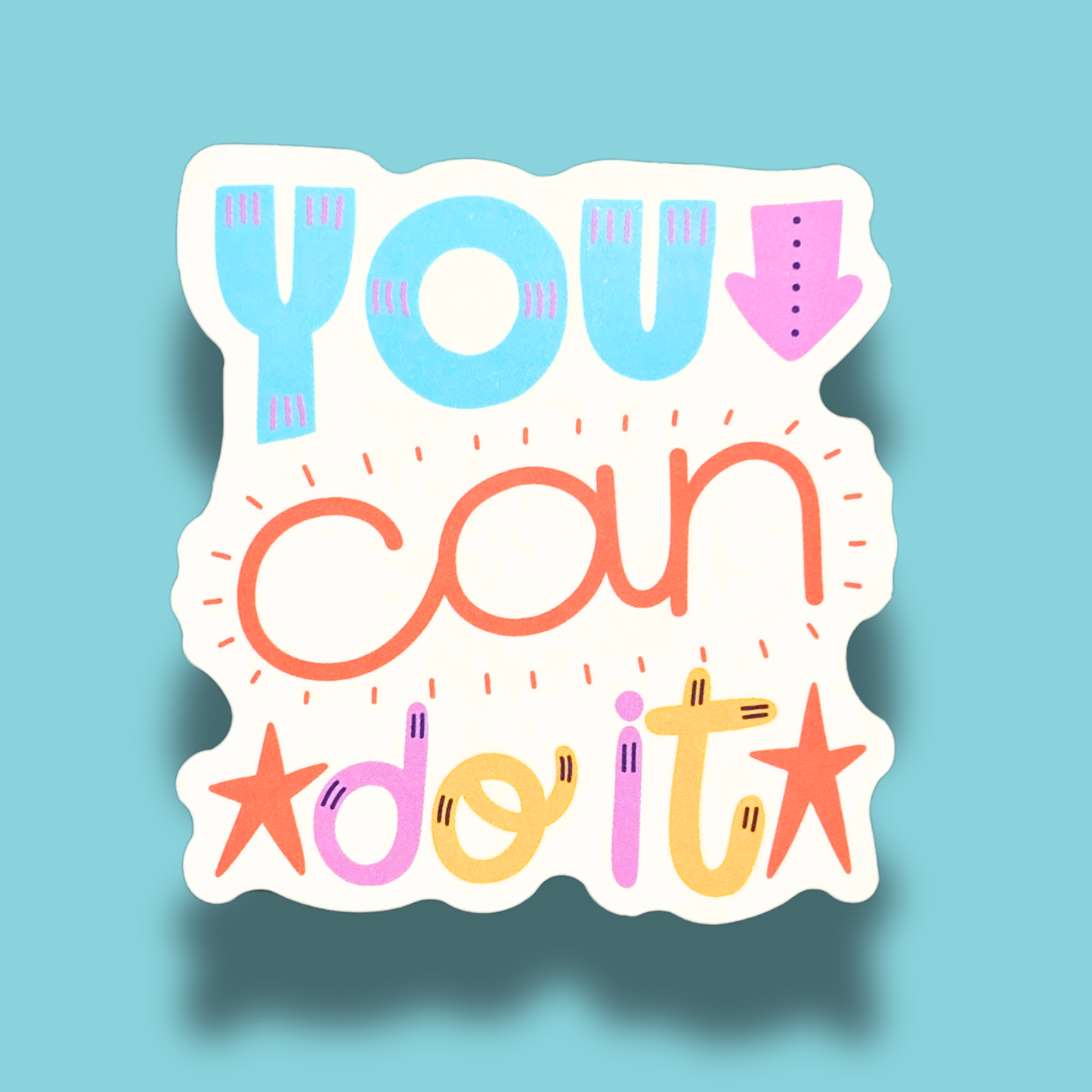 You Can Do It Sticker