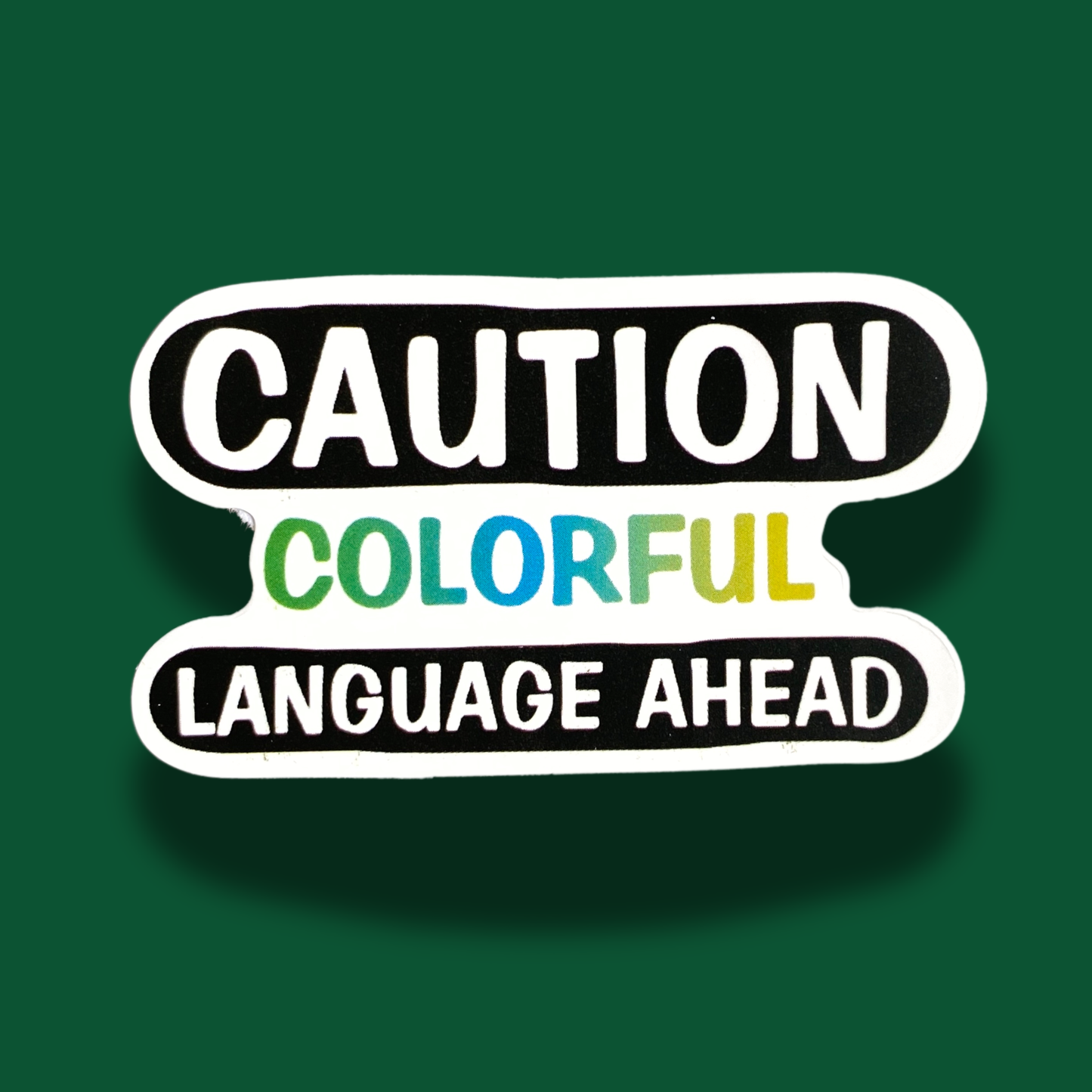 Caution Colorful Language Ahead Sticker