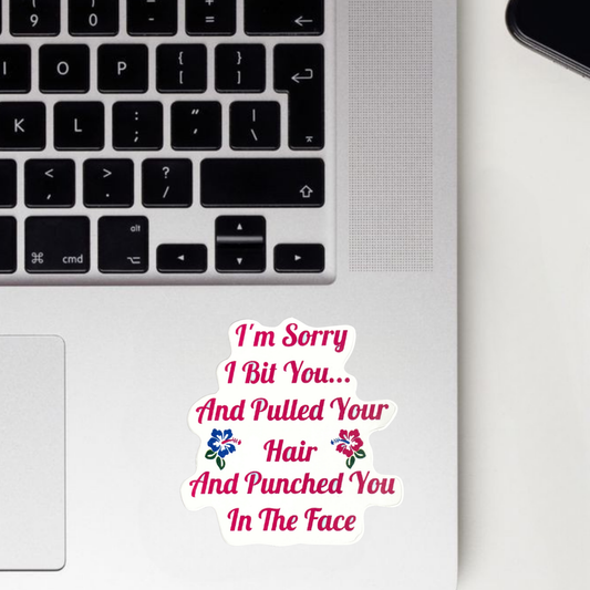 I'm Sorry I Bit You.. Sticker