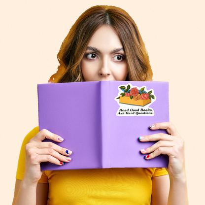 Read Good Books Ask Hard Questions Sticker