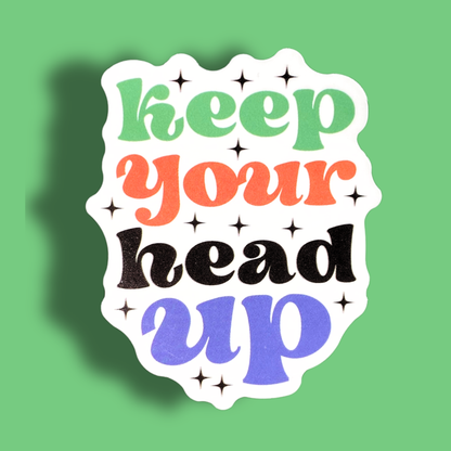 Keep Your Head Up Sticker