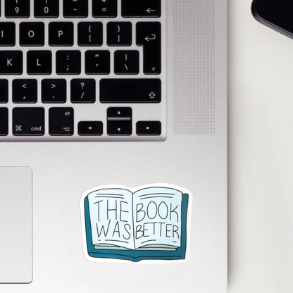 The Book Was Better Sticker