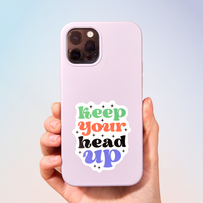 Keep Your Head Up Sticker