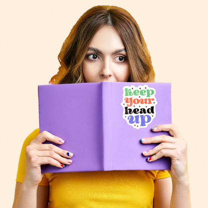 Keep Your Head Up Sticker