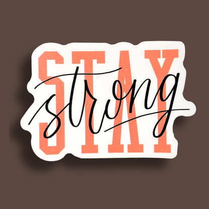 Stay Strong Sticker