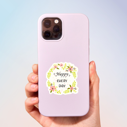 Happy Every Day Sticker