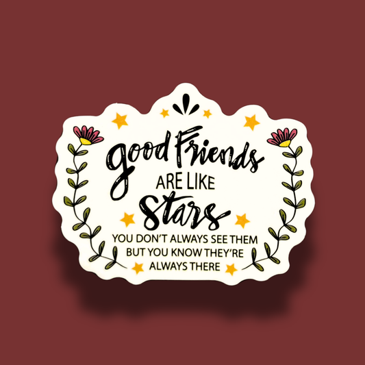 Good Friends Are Like Stars Sticker
