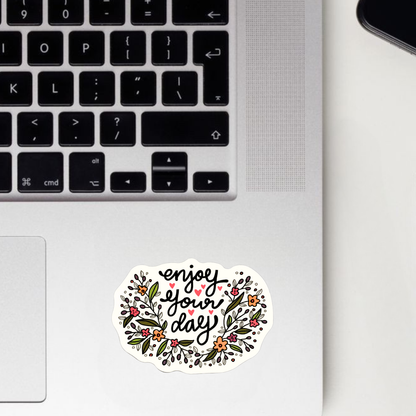 Enjoy Your Day Sticker