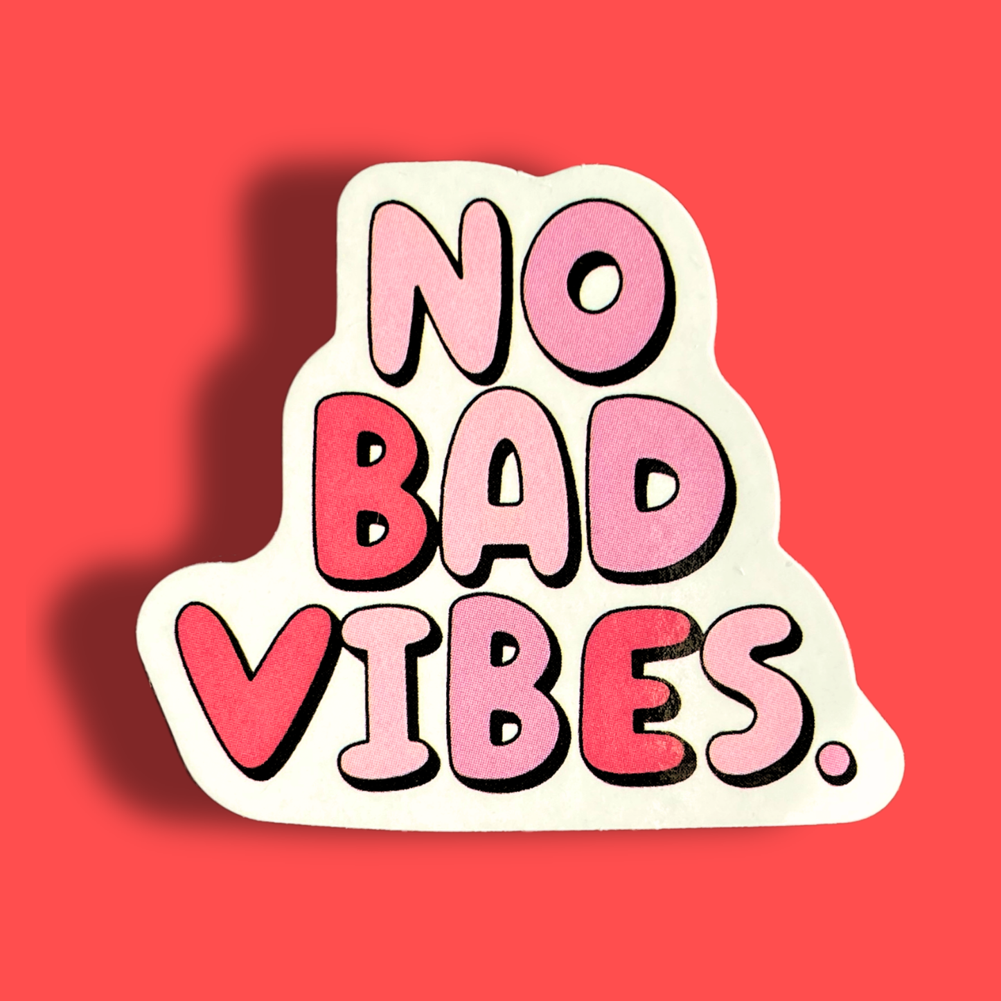 No Bad Vibes Sticker