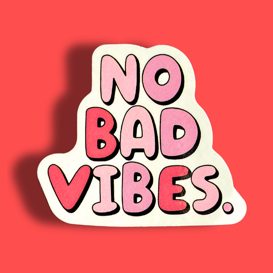 No Bad Vibes Sticker