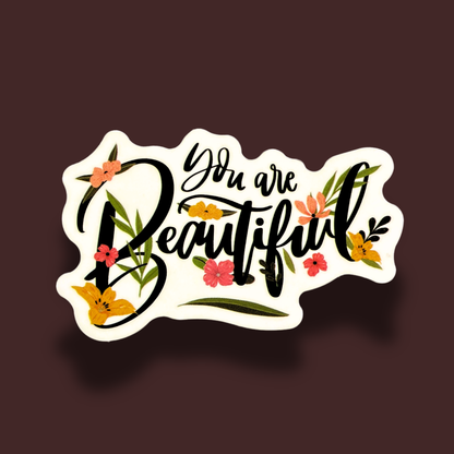 You Are Beautiful Sticker