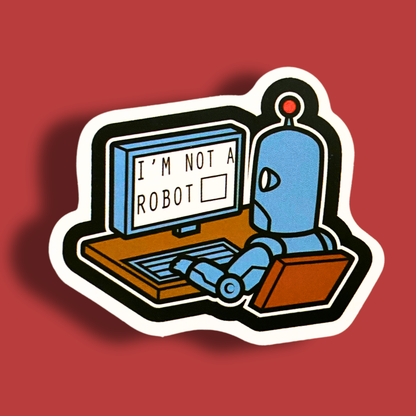 I'm Not A Robot Sticker