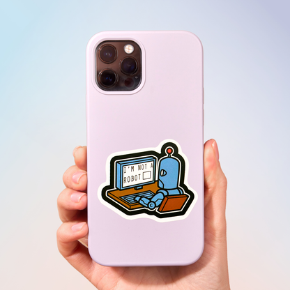 I'm Not A Robot Sticker