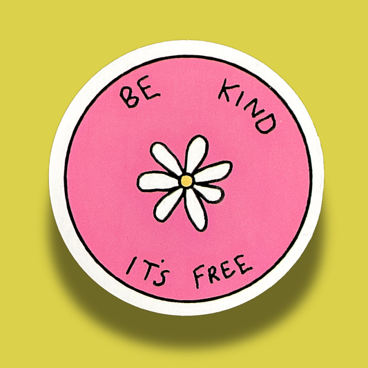 Be Kind It's Free Sticker